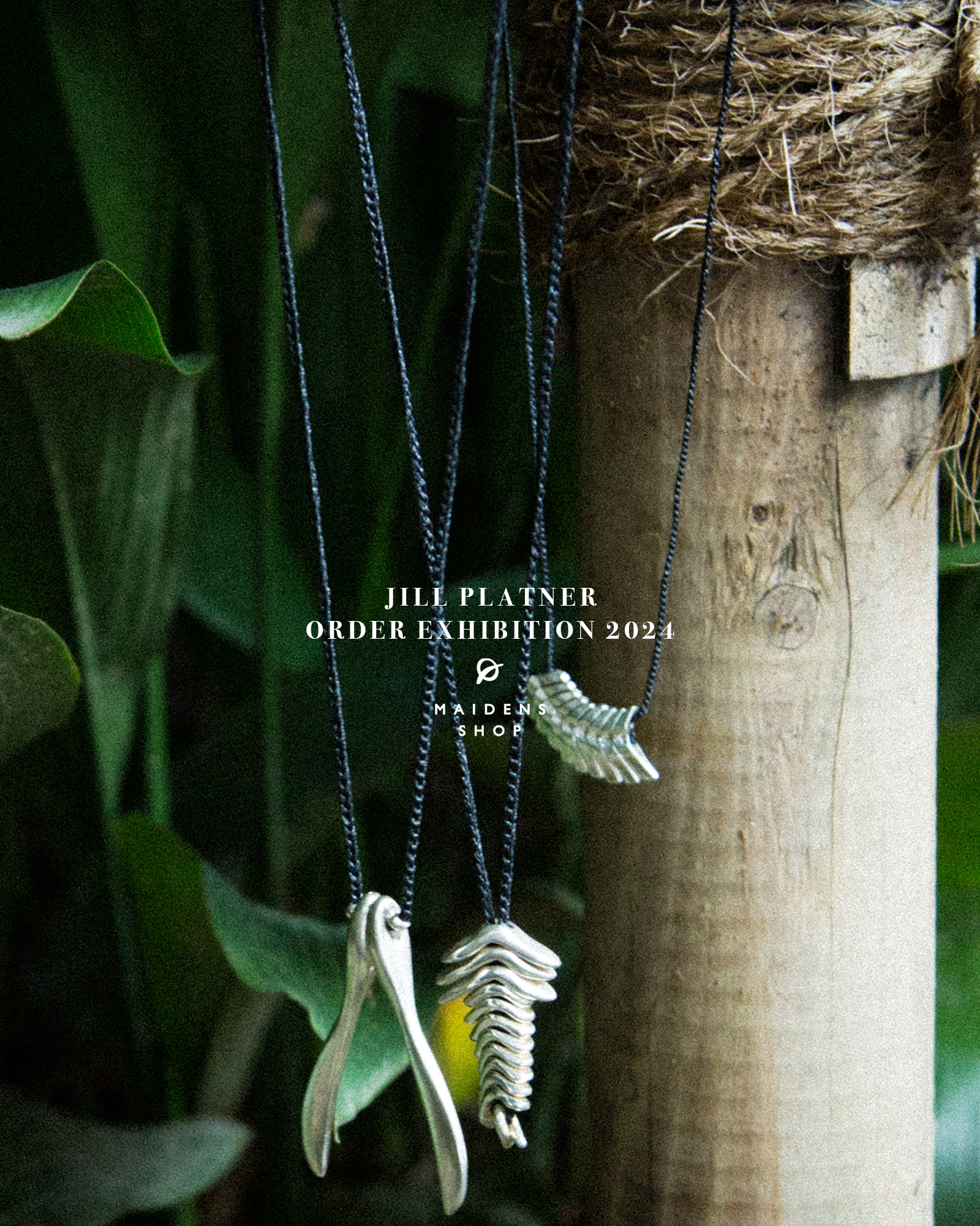 JILL PLATNER ORDER EXHIBITION 2024】 | MAIDENS SHOP | メイデンズ