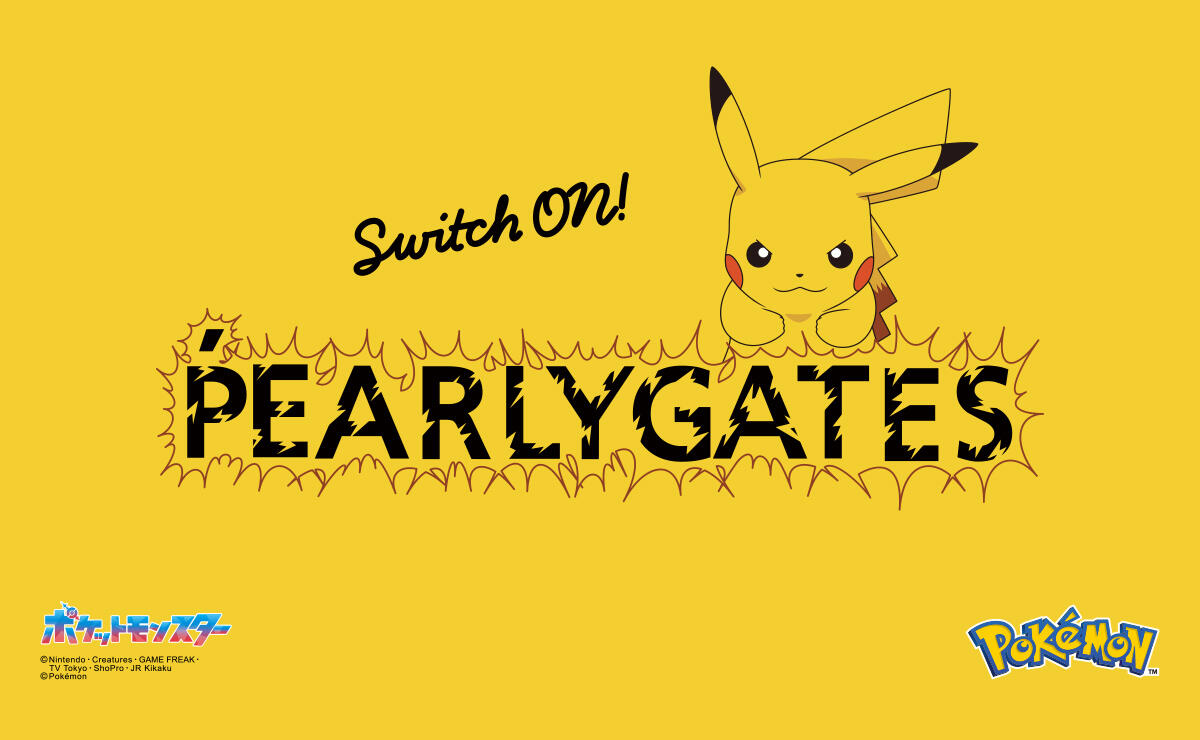 Switch On！PEARLY GATES with Pokémon】いよいよ一斉発売！ | NEWS