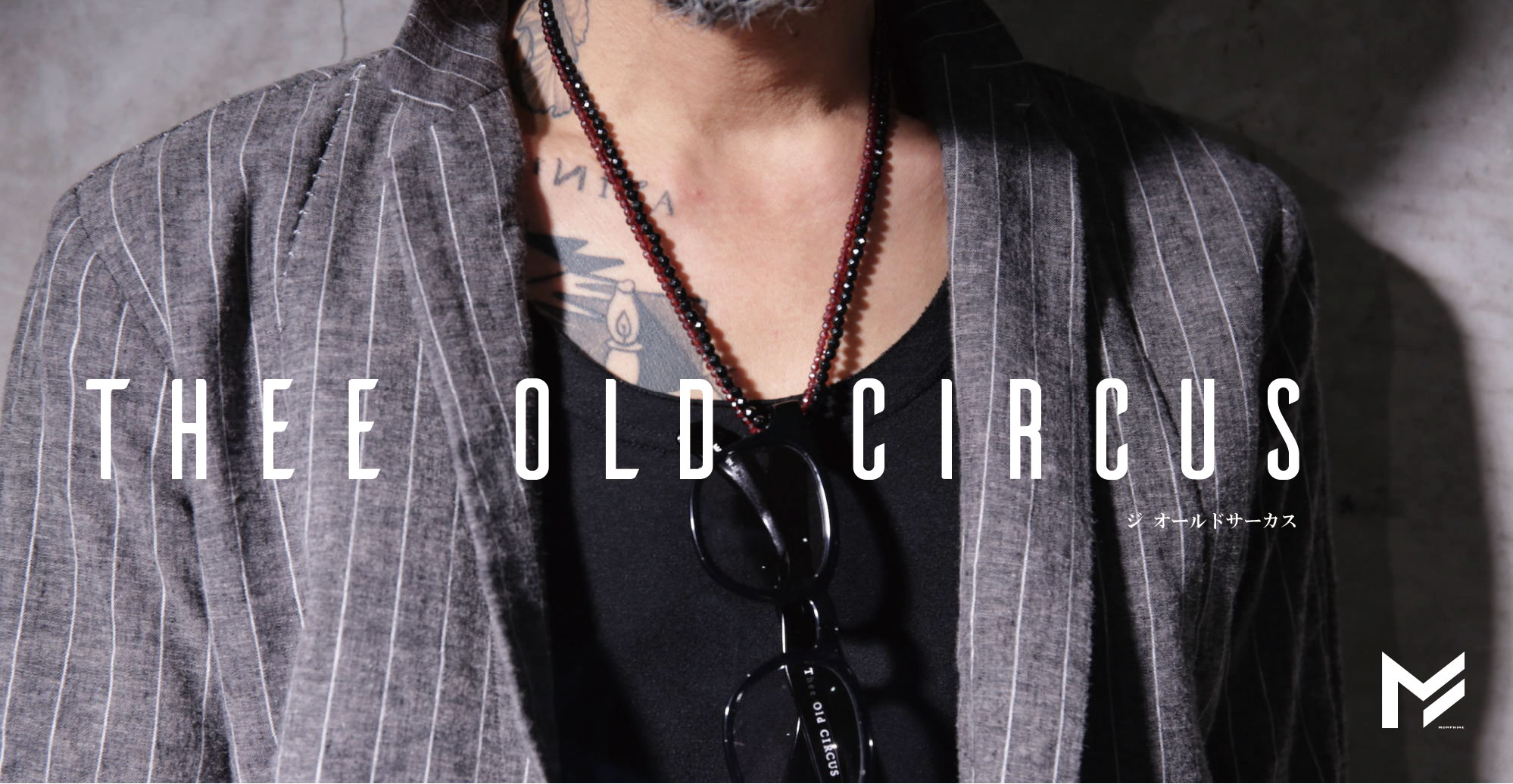 THEE OLD CIRCUS、ジ オールドサーカス カテゴリ商品一覧｜ MORPHINE