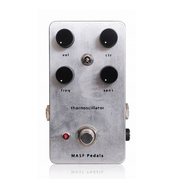 Masf Pedals(マスフペダルズ) ／ thornoscillator thornoscillator