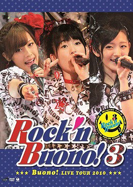 Buono! ライブツアー 2010 ～Rock'n Buono! 3～ Buono! DVD - Neowing