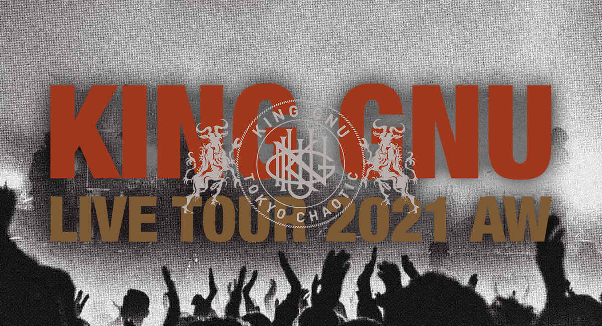 King Gnu Live Tour 2021 AW｜HOT STUFF PROMOTION
