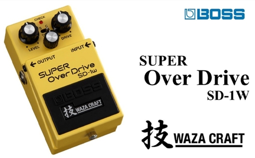 BOSS】WAZA CRAFT/SD-1W/SUPER Over Drive【配送不可：離島】 雑貨