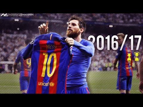 Lionel Messi ○ 2016/17 ○ Goals, Skills & Assists - YouTube