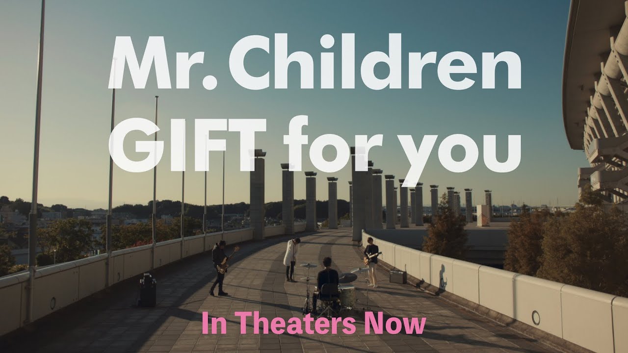 映画Mr.Children「GIFT for you」予告②｜全国公開中 - YouTube