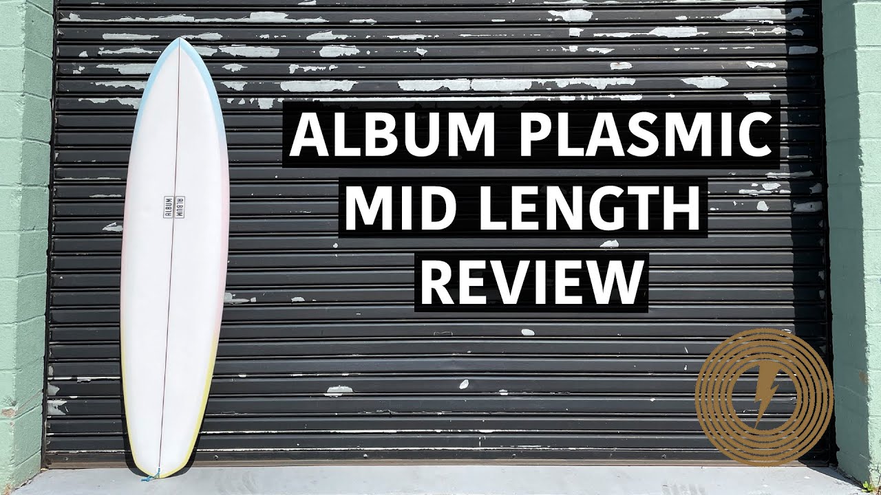 Album Plasmid Mid Length Surfboard Review - YouTube