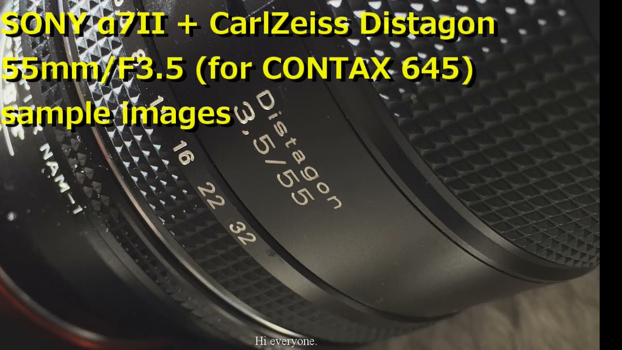 CarlZeiss Distagon 55mm/F3.5 (for CONTAX 645) sample images - YouTube