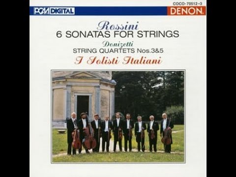 ♪Rossini : Sonata for Strings No. 2 in A Major / I Solisti