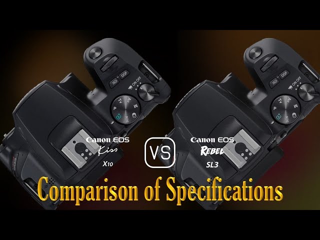 Canon EOS Kiss X10 vs. Canon EOS Rebel SL3: A Comparison of