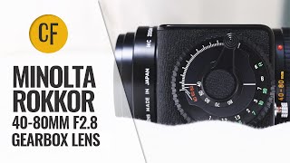 Weird lens reviews: Minolta MC Rokkor 40-80mm f/2.8 'Gearbox