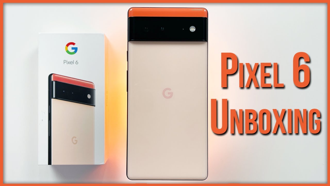 Unboxing the Google Pixel 6 Kinda Coral vs the Pixel 6 Pro Sorta