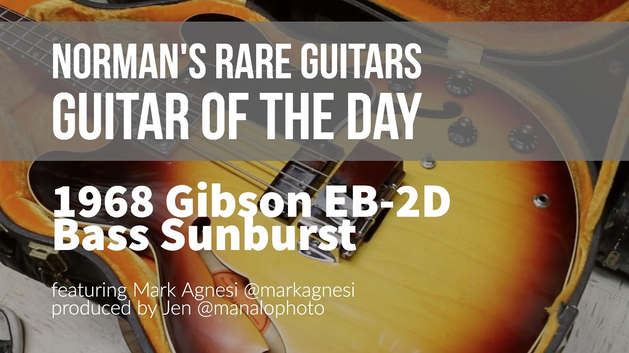 1968 Gibson EB-2D Bass Sunburst | Guitar of the Day - YouTube