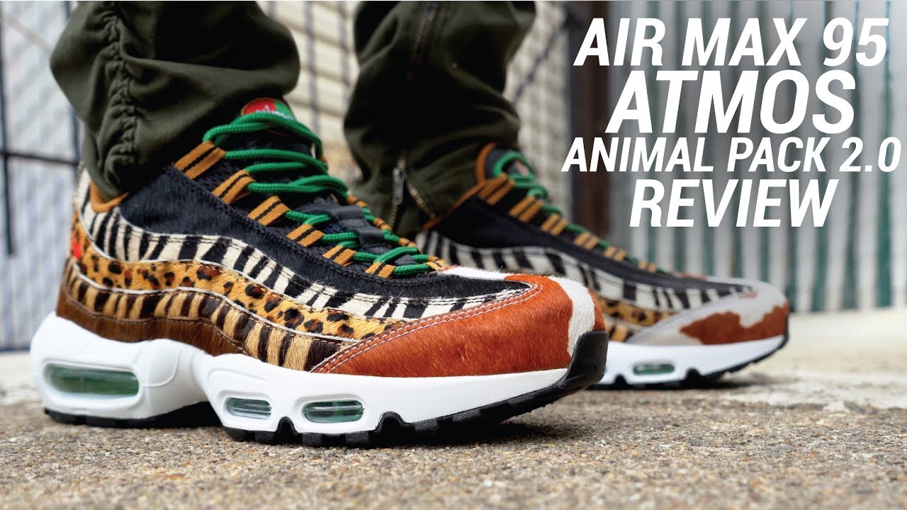 AIR MAX 95 ATMOS ANIMAL PACK 2.0 REVIEW - YouTube