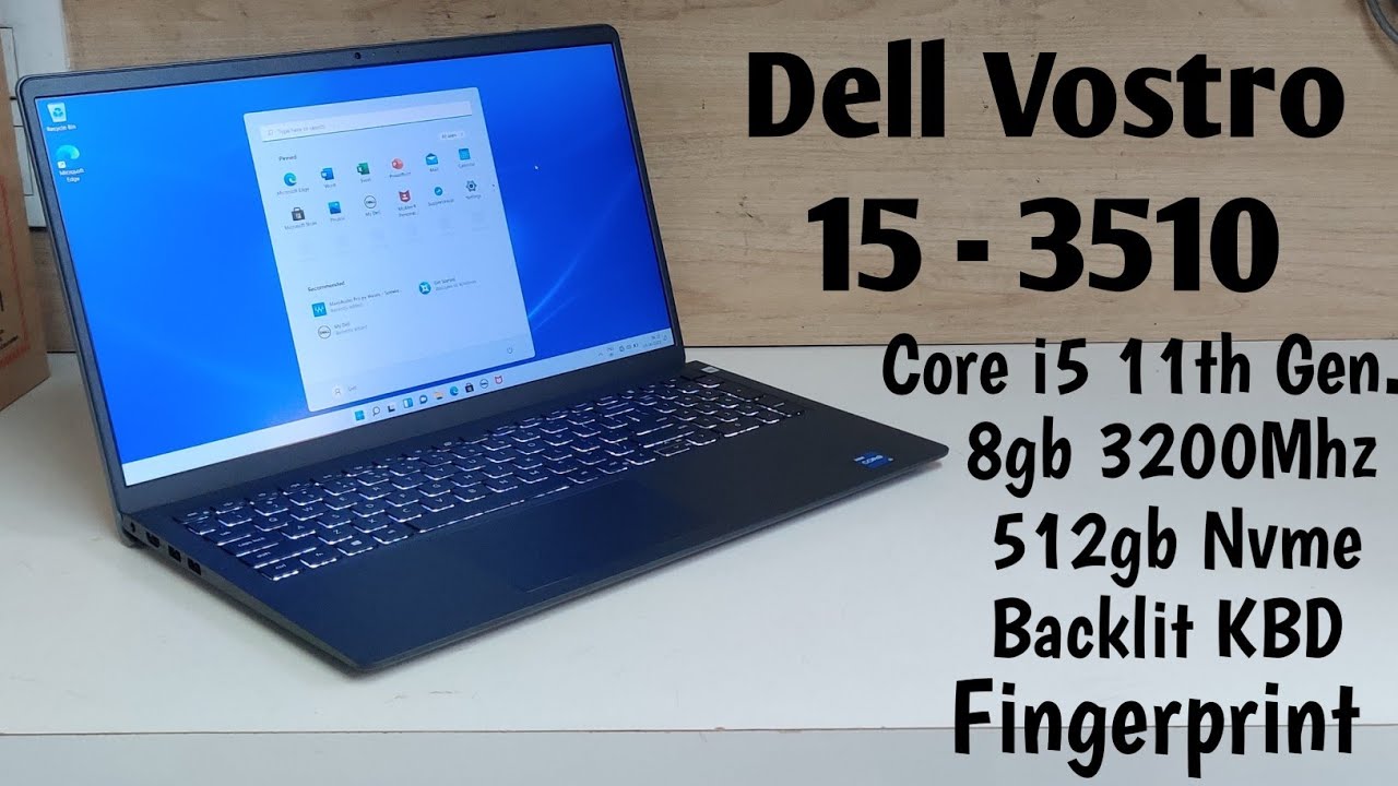 Dell Vostro 3510 Laptop [2022]💥 💥 Core i5 11th Gen/8gb Ram/512gb