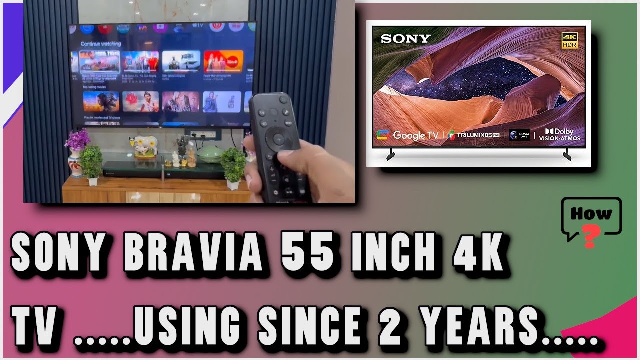 Sony Bravia 55 inch 4k Ultra HD Google TV Review After Using For 1
