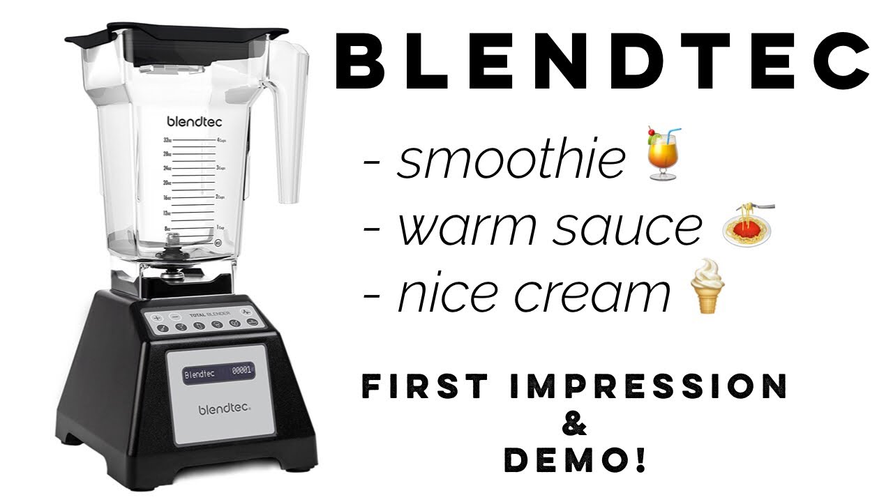 BLENDTEC TOTAL BLENDER FIRST IMPRESSION & DEMO - YouTube