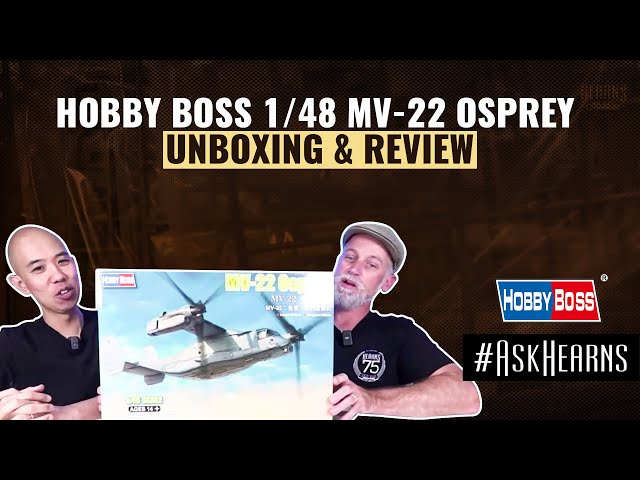 HOBBY BOSS 1/48 MV-22 Osprey | Unboxing & Review | #askhearns