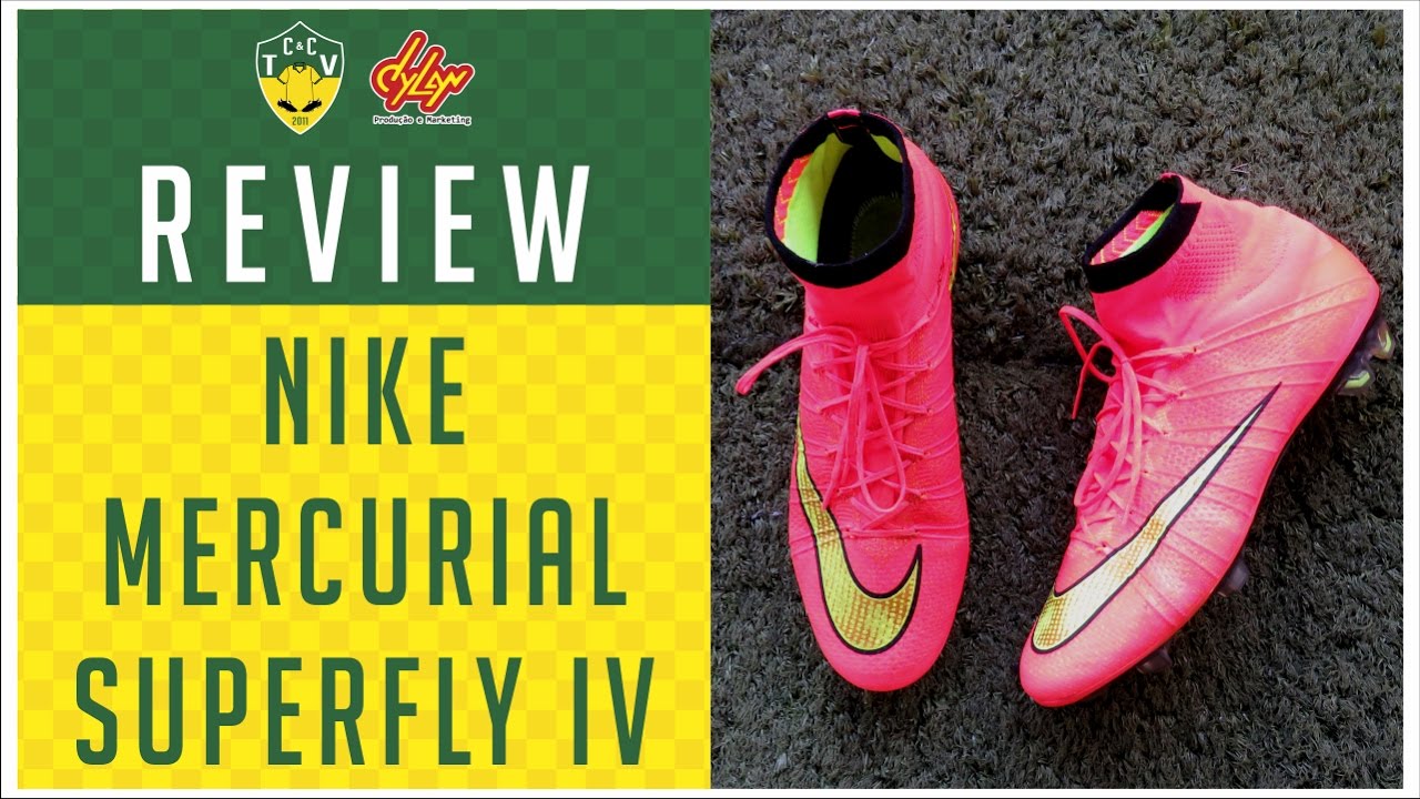 CHUTEIRA NIKE MERCURIAL SUPERFLY IV FG - TESTE E REVIEW - YouTube