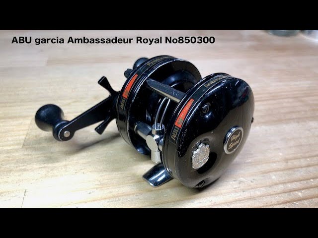 ABU garcia Ambassadeur Royal No850300 - YouTube