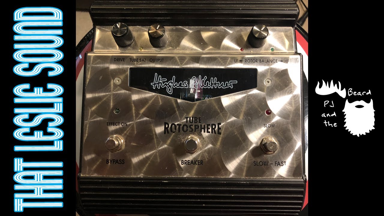 The Tube Rotosphere by Hughes and Kettner - That Leslie Sound