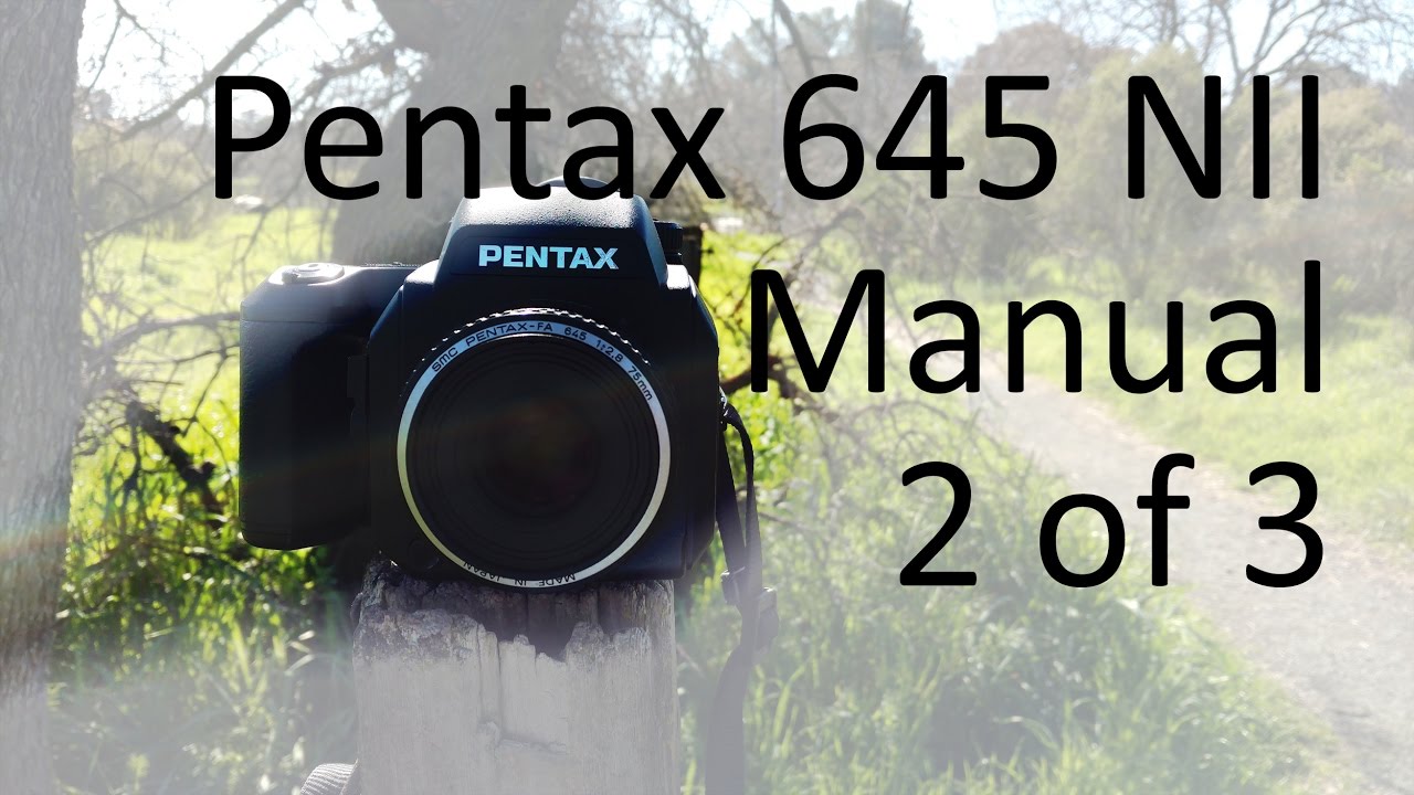 Pentax 67II Video Manual 1 of 2 - YouTube