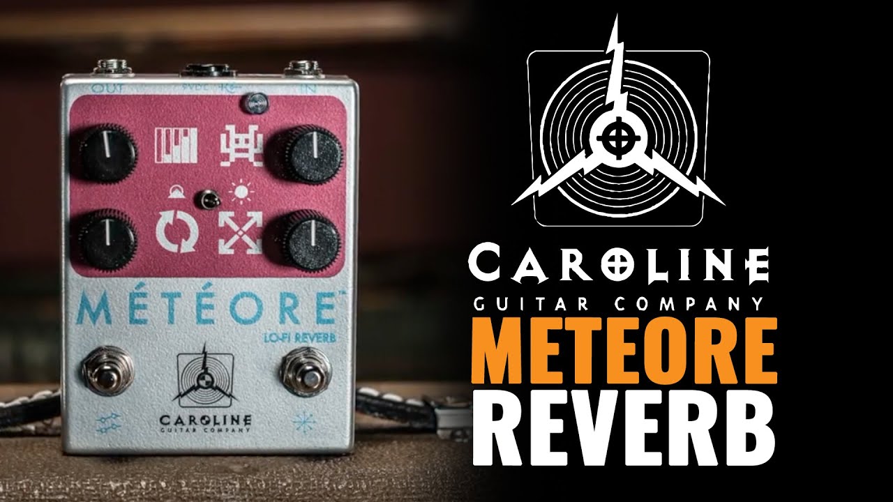 Caroline Guitar Co. Meteore Reverb Pedal Demo (CME Exclusive