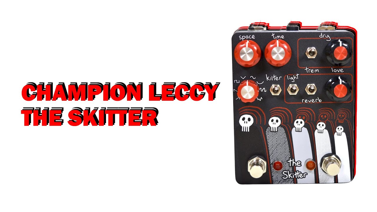 The Skitter – reverbolo – Champion Leccy