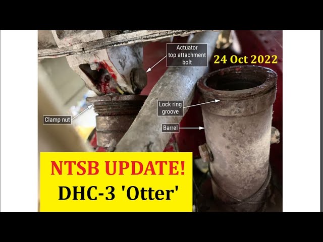 NTSB UPDATE! DHC-3 'Otter' Crash - Stab Trim Barrel Failure - YouTube