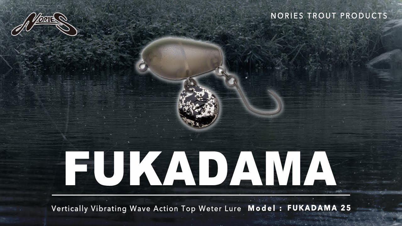 FUKADAMA | PRODUCTS | trout nories