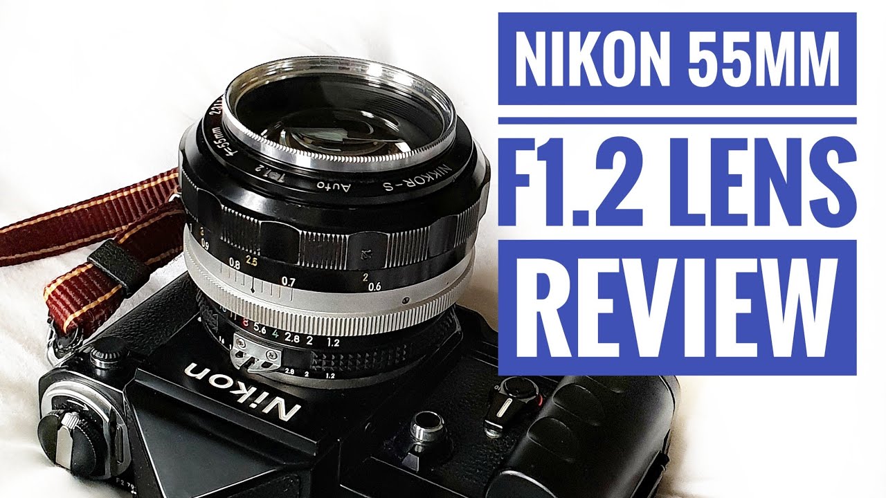 Nikon 55mm f1.2 Lens - History & Review - YouTube