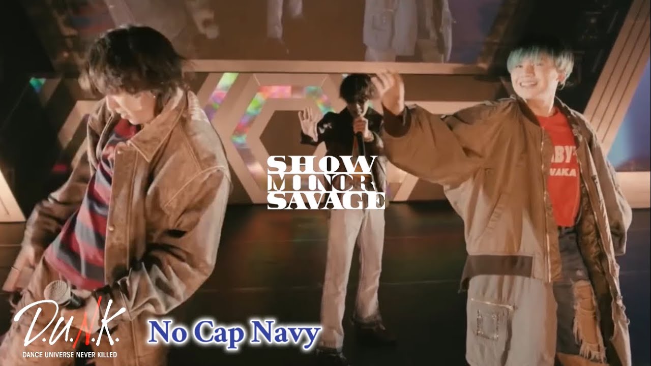 D.U.N.K.】Show Minor Savage 『No Cap Navy』 - YouTube