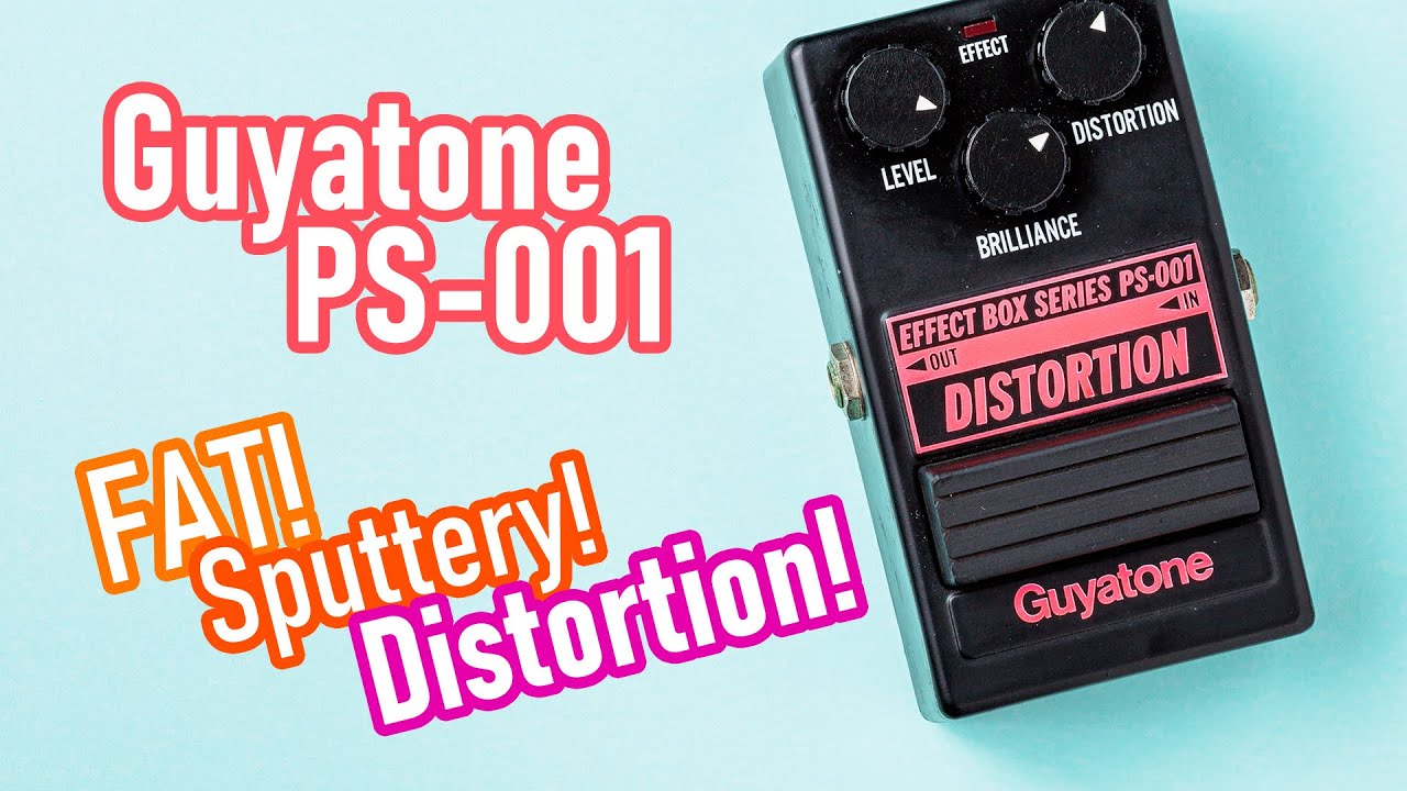 Don't Expect Well Behaved Tones! Guyatone PS-001 Distortion - This