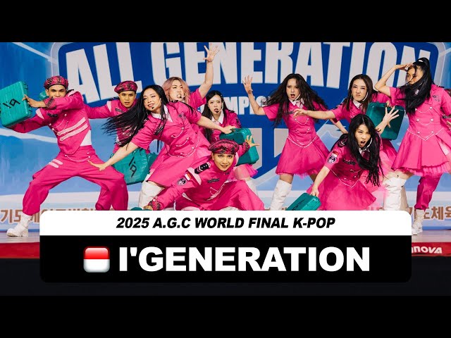 2025 A.G.C World K-pop - 1st winner 🥇 I'GENERATION ( Indonesia