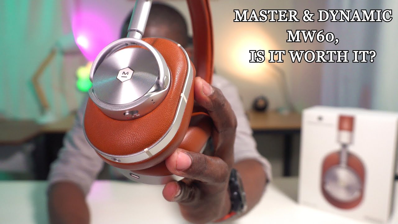 Master & Dynamic MW60, Is It Still Worth Buying In 2020? - YouTube