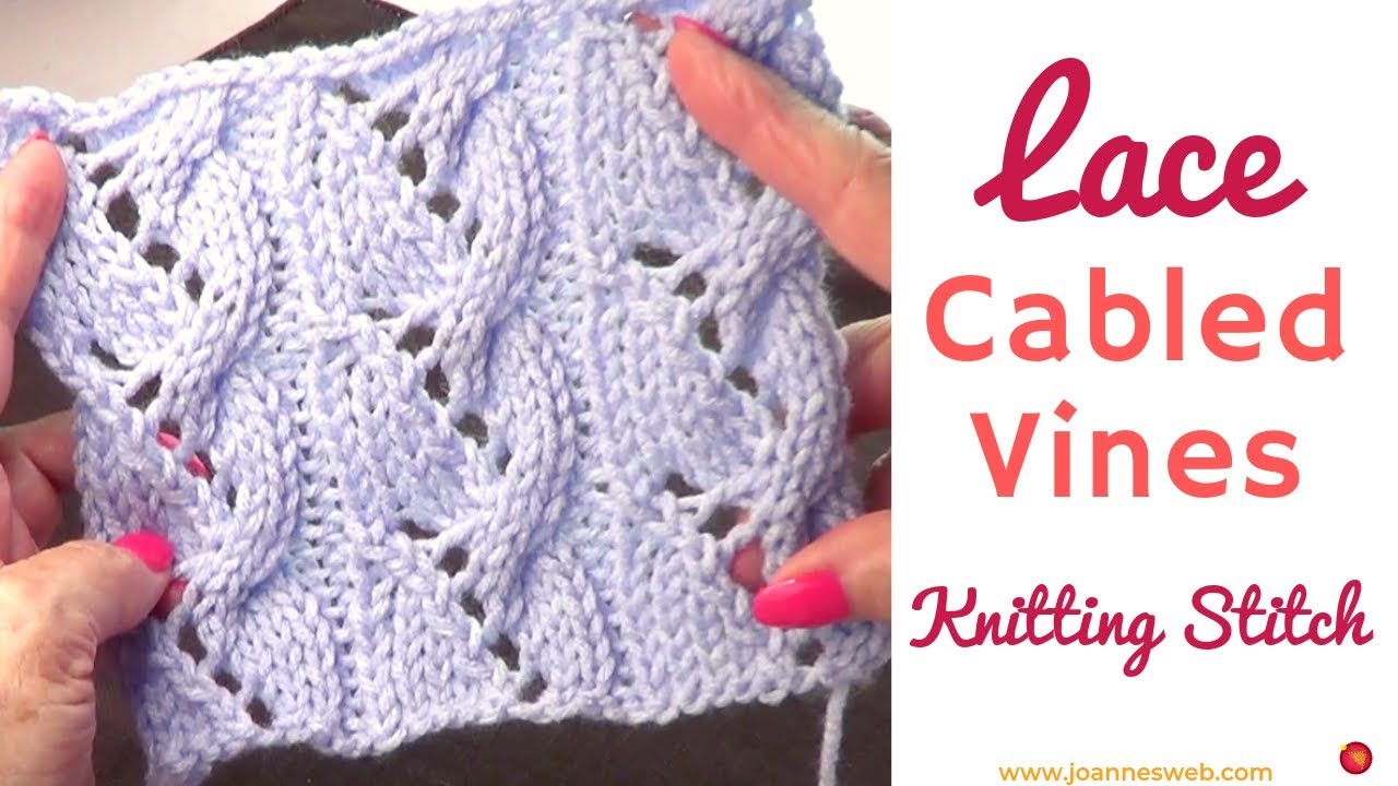 Eyelet and Cable Knit Pattern - Lace Cabled Vines Knitting Stitch