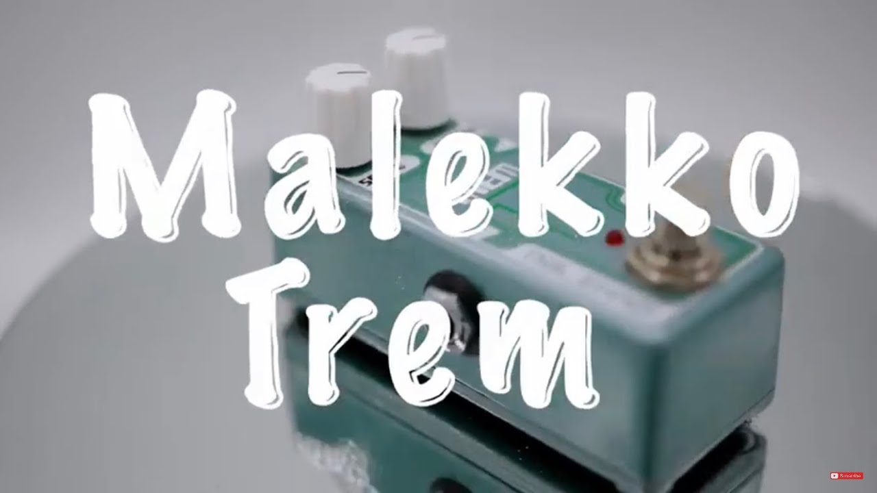 Malekko Analog Trem - Pedal Review - YouTube