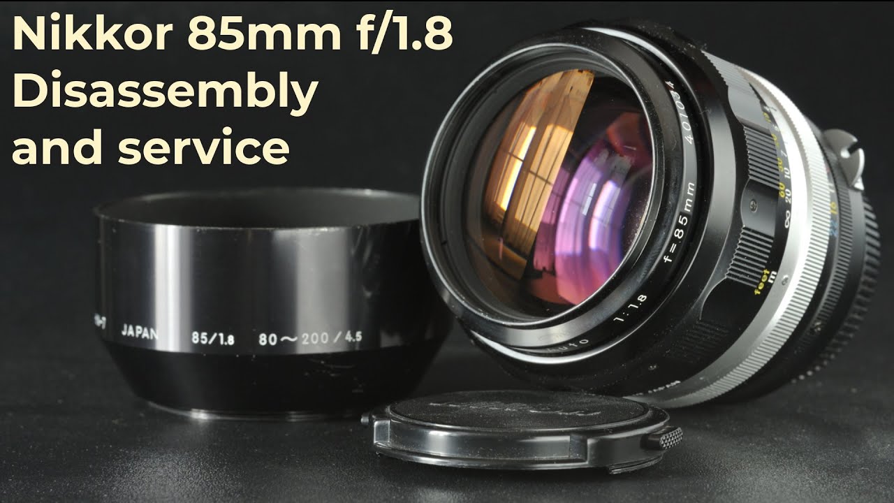 Nikon Nikkor 85mm f/1.8 : Service : Lens repair - YouTube
