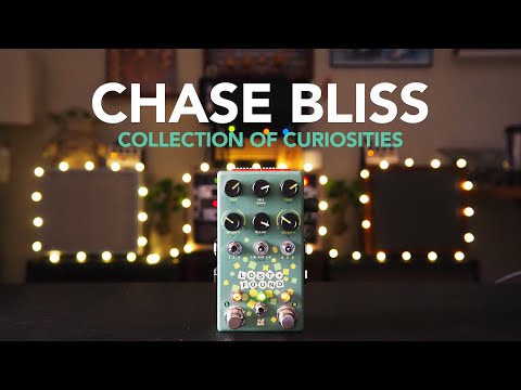 Chase Bliss // Lost + Found Collection of Curiosities (Stereo Demo