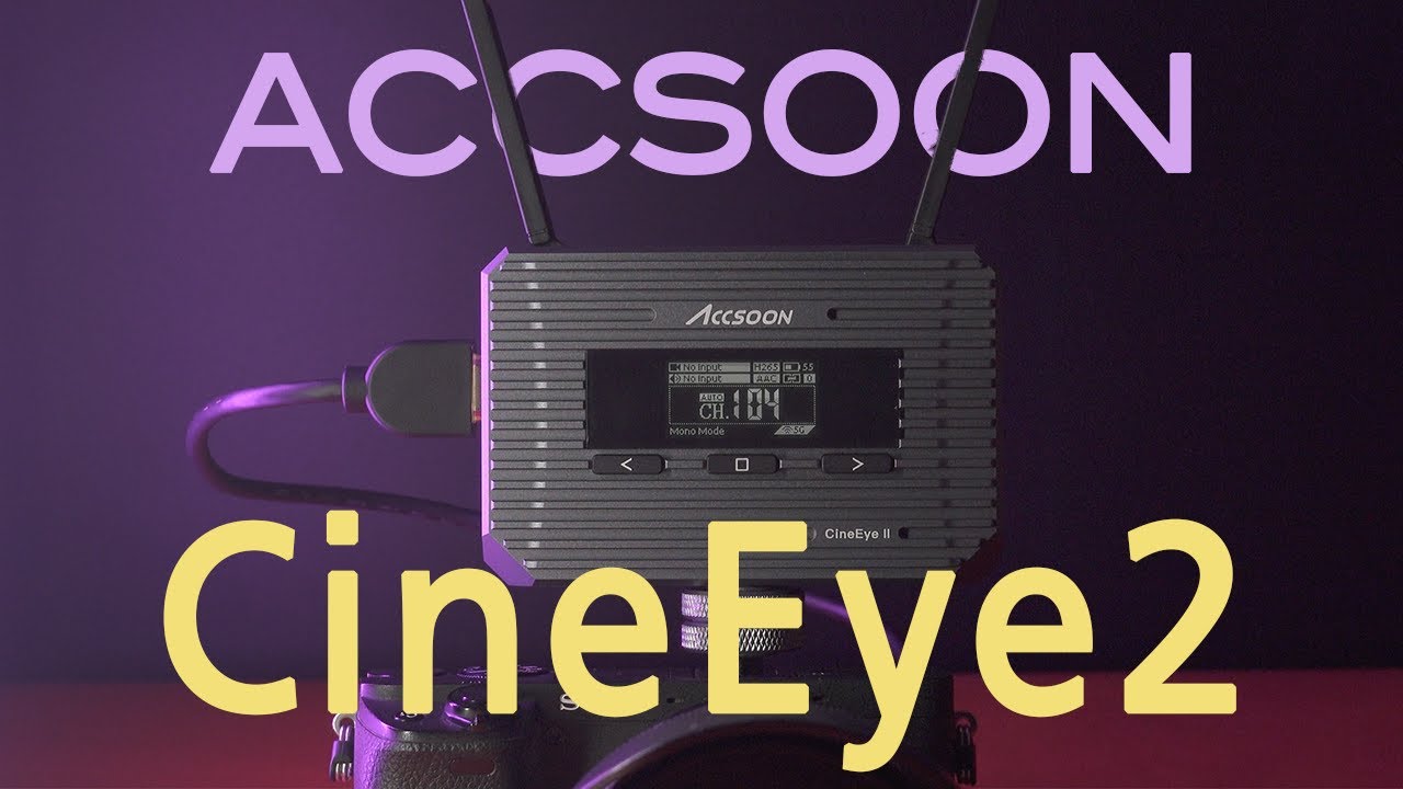 YouTube新機材】Accsoon「CineEye 2」を使えばどんなに離れていても