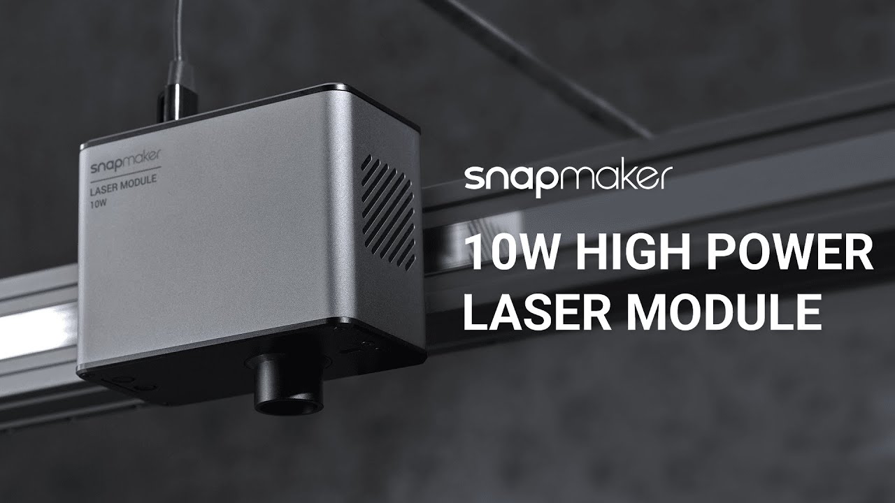 Snapmaker 10W High Power Laser Module - Snapmaker Global