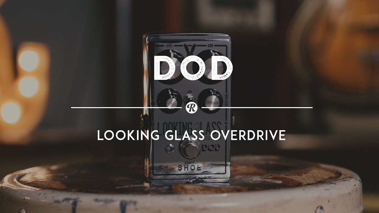 DOD Looking Glass Overdrive | Reverb Demo Video - YouTube