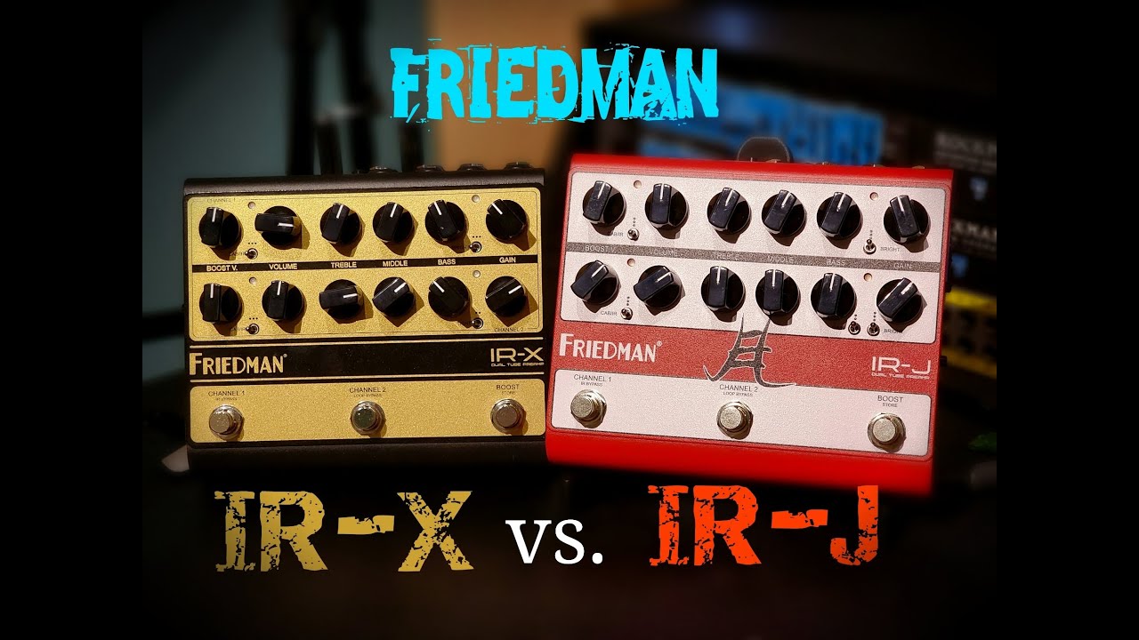 Friedman IR-J vs IR-X comparison. Which do you prefer? - YouTube