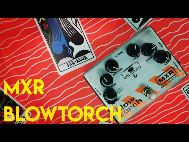 MXR: Blowtorch - On Bass | Amateur Effects Reviews - YouTube