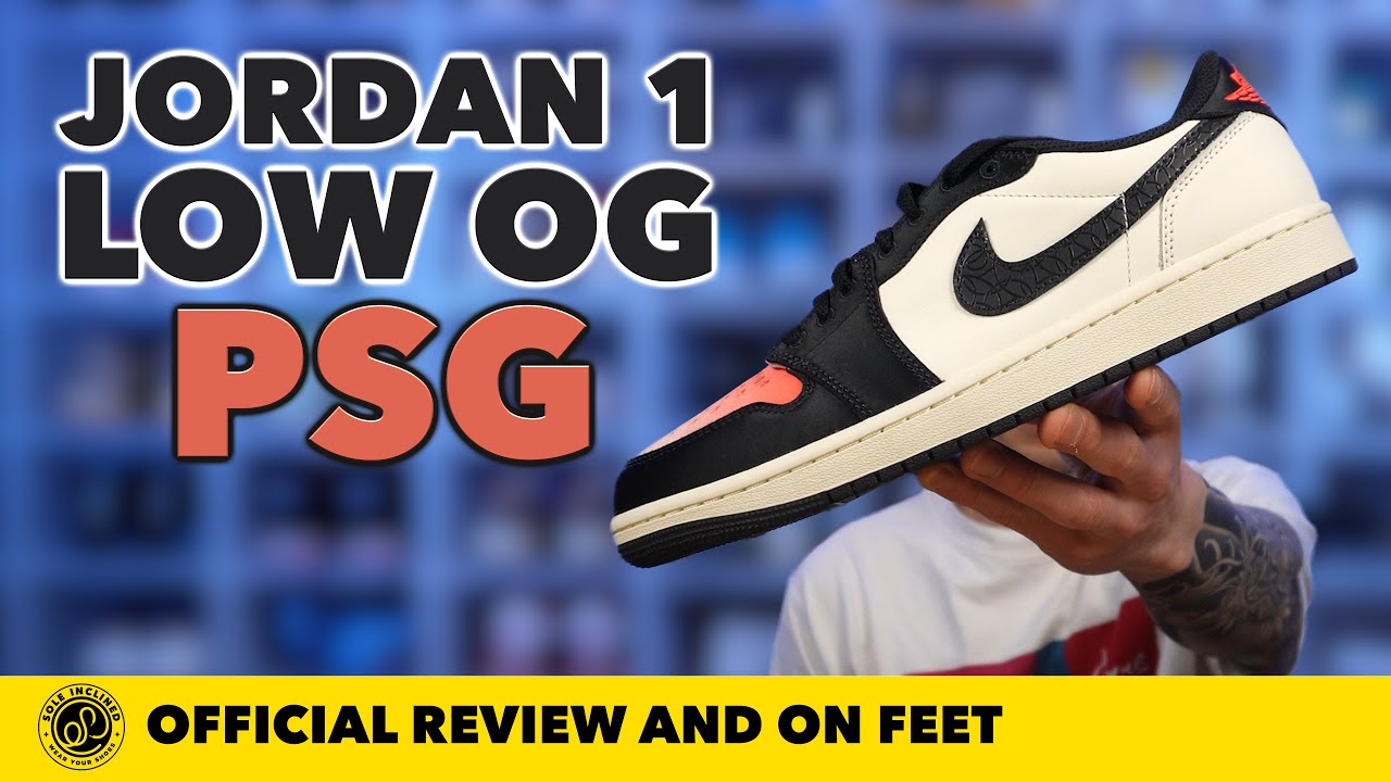 Air Jordan 1 Low OG 'Paris Saint-Germain (PSG)' In Depth Review