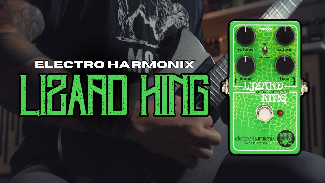 This pedal SOUNDS GNARLY! Electro Harmonix LIZARD KING - YouTube