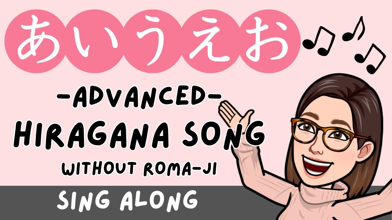 Advanced】Hiragana Song -AIUEO- Learn Japanese Alphabet あいうえお