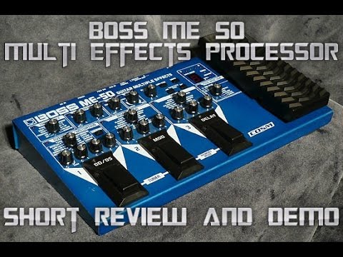 Boss ME 50 Multi Effects Guitar Pedal, Review and Short Demo - YouTube