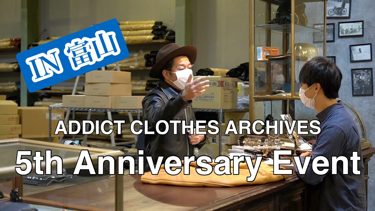 CC ENG] ADDICT CLOTHES ARCHIVES 5th Anniversary Event in 富山