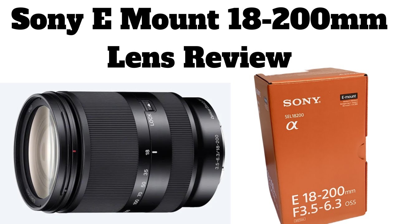 Sony E Mount 18-200mm Lens Review - f3.5-6.3 - SEL18200LE - YouTube