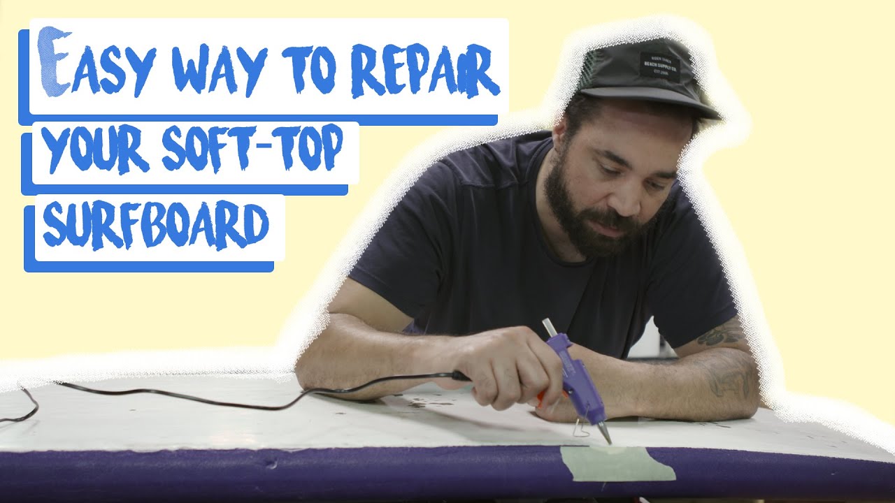 An Easy Way to Repair Your Soft top Surfboard - YouTube